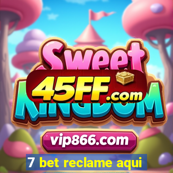 7 bet reclame aqui